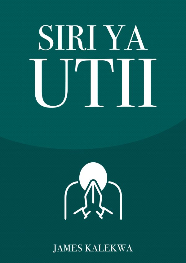 Siri ya Utii - Pst. James Kalekwa